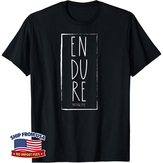Bible Verse Endure Jesus Rapture Matthew 24 13 Christian Trendy Design ...