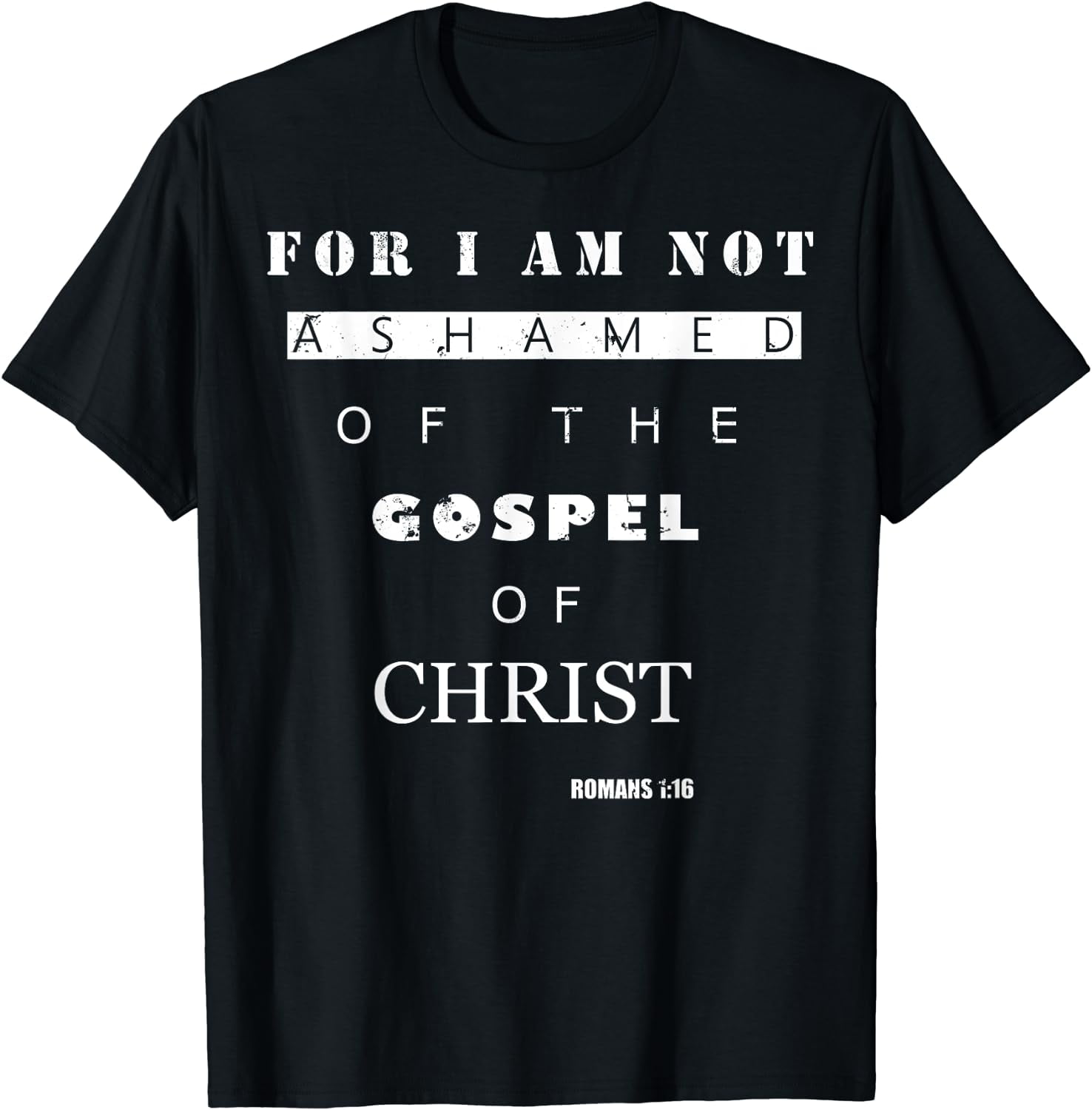 Bible Verse Gifts ROMANS 1 16 I Am Not Ashamed T Shirt Walmart bible-verse-gifts-romans-1-16-i-am-not-ashamed-t-shirt-walmart