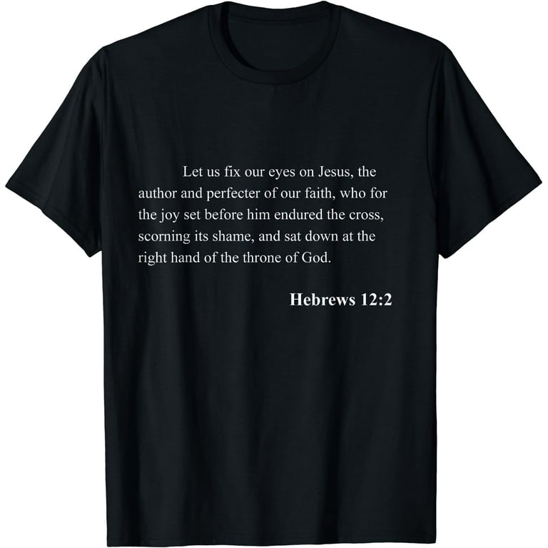 Author And Perfecter of Our Faith T Shirt Author And Perfecter of Our Faith T Shirt