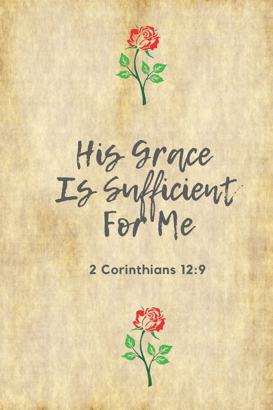 Bible Verse His Grace Is Sufficient for Me (2 Corinthians 12 9