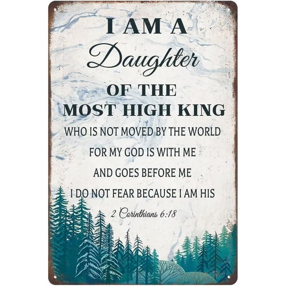 Bible Verse Inspirational Wall Decor - I am a Daughter of the Most High King Sign - 2 Corinthians 6:18 Christian Gifts for Women Teen Girls Scripture Metal Sign for Kitchen Home Office 8x12Inch