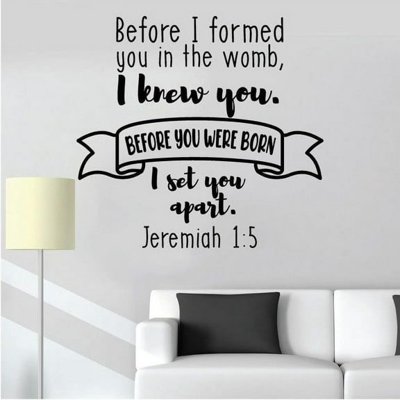 Bible Verse Jeremiah 1:5 Before I Formed You In The Womb I Knew You Before You Were Born Vinyl Wall Decal Wall Art Decoration Wall Sticker For Home Room Bedroom Living Room Wall DesignSize(20x20 inch)