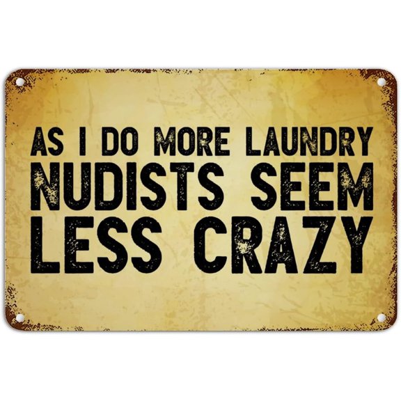 Bible Verse Metal Rust Retro Sign Positive Quotes As I Do More Laundry Nudists Seem Less Crazy Aluminum Metal Plaque Retro Plaque Metal Signs for Home Kitchen Door Farmhouse Wall Decor 8x12in