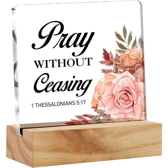 Bible Verse Pray Without Ceasing Desk Decor Acrylic Desk Sign Floral Scripture Christian Acrylic Plaque Home Office Desk Shelf Decoration 4x4 Inch