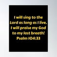 thumbnail image 1 of Bible Verse Psalm 104:33 Poster Wall Art, Modern Wall Decor For Living Room Bedroom, 24x36 UNFRAMED, 1 of 3