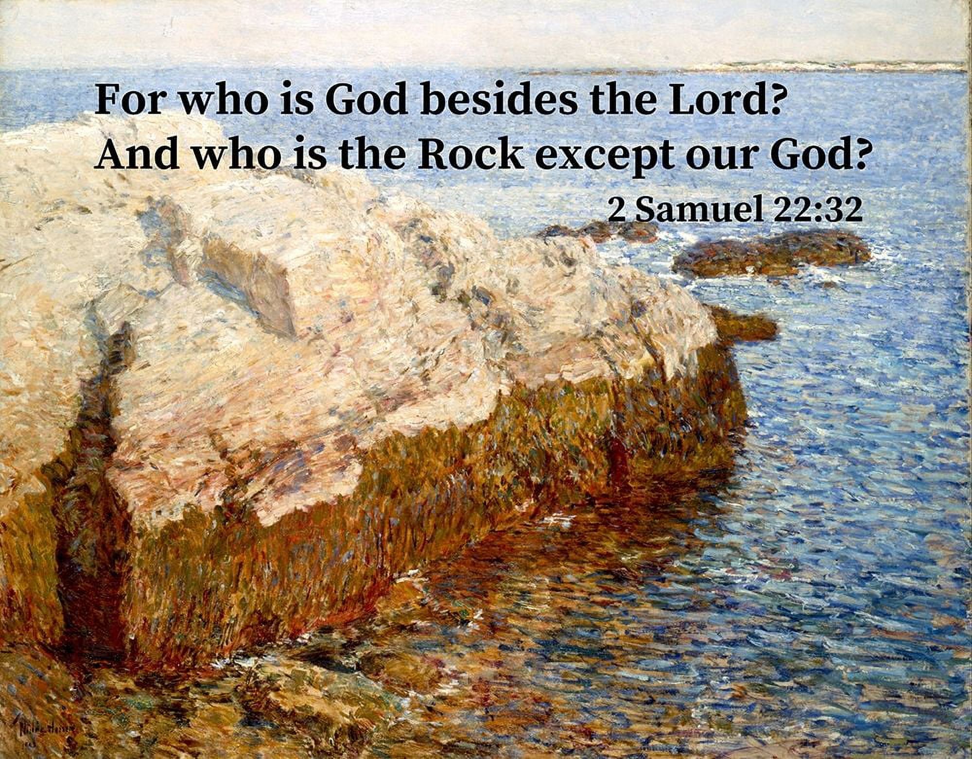 Bible Verse Quote 2 Samuel 2232, Childe Hassam Cliff Rock by