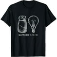 thumbnail image 1 of Bible Verse Salt And Lamp You Are The Light Of The World T-Shirt Black Medium, 1 of 4