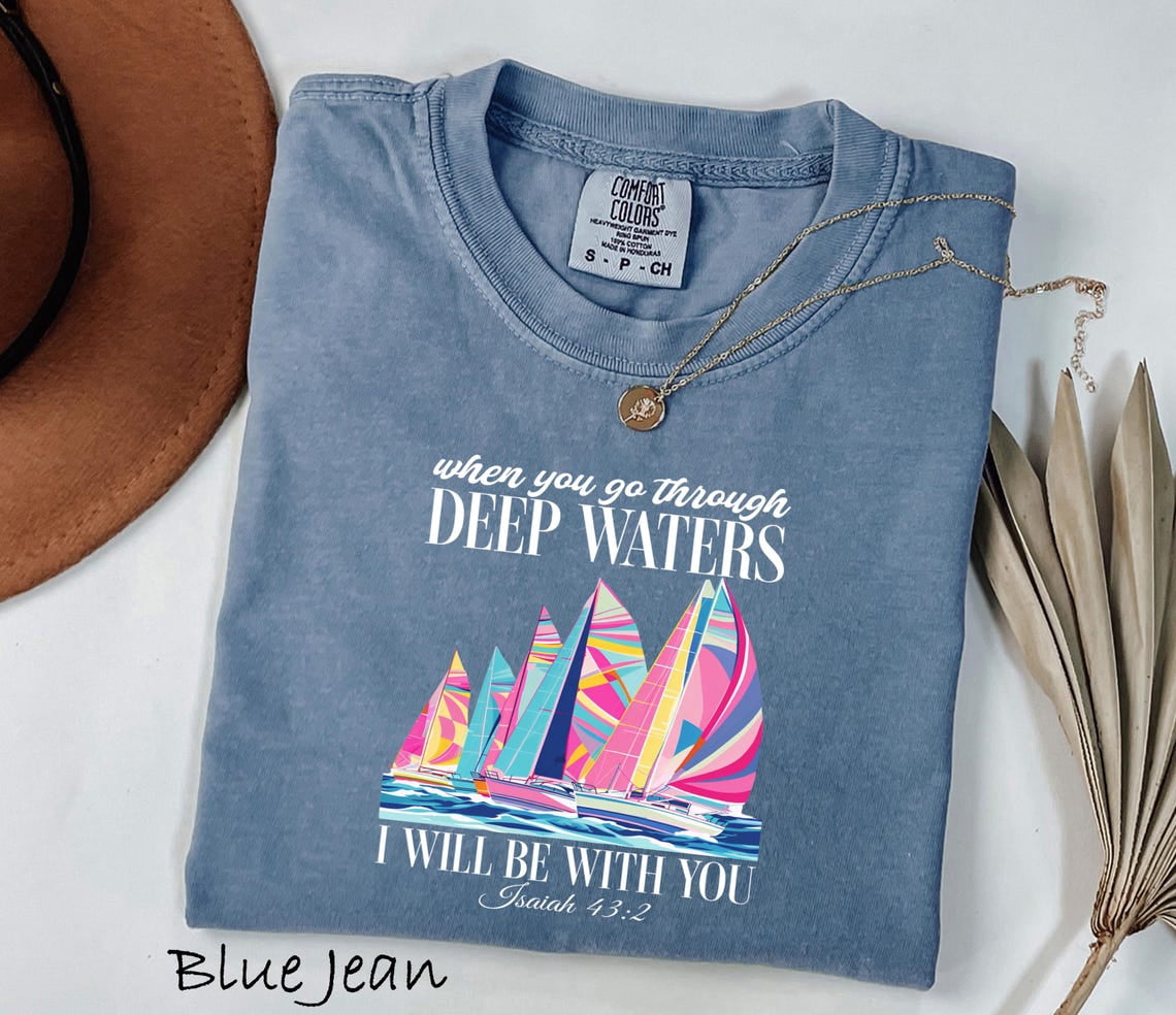 Bible Verse Shirt, Deep Waters Isaiah 43 2 T-Shirt, Christian Sailing ...