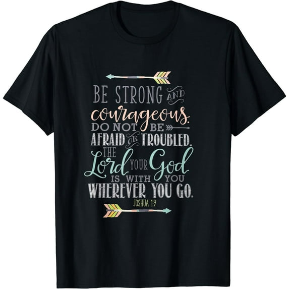 Bible Verse T-Shirt Quote - JOSHUA 1:9