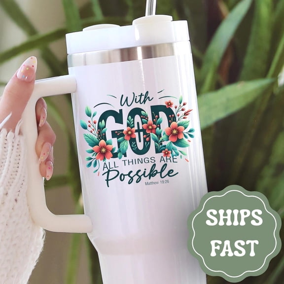 Bible Verse Tumbler, Christian Bible Verse Gift, With God All Things Are Possible Tumbler, Matthew 19:26 Tumbler, Christian Faith Tumbler