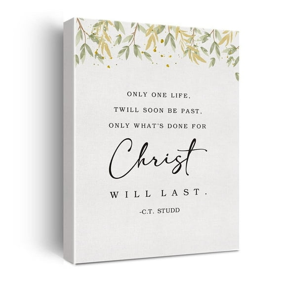 Bible Verse Watercolor Canvas poster Print Decor Only One Life Twill Soon Be Past Only What's Done for Christ will Last Wall Painting Posters Artwork "Modern Home Office Decoration