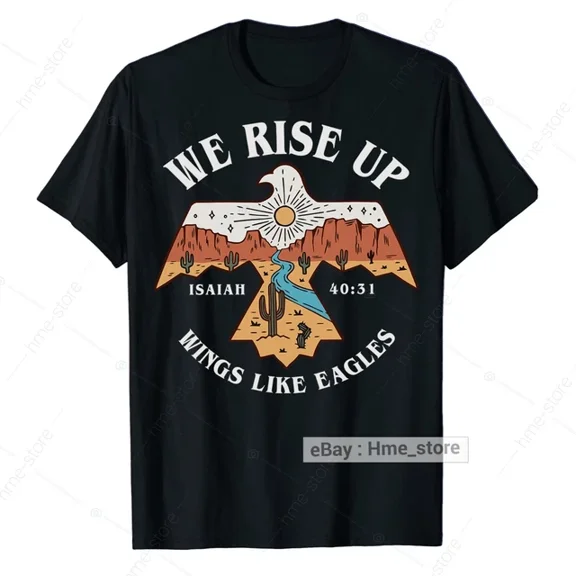 Bible Verse We Rise Up Wings Like Eagles Christian T-Shirt Religious Jesus Tee