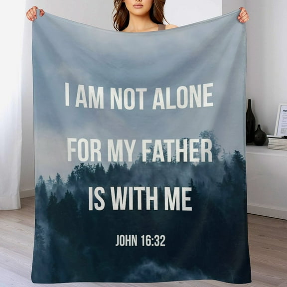 Bible Verses John 16 32 Throw Blanket Inspirational Prayers Quotes Flannel Blanket Soft Sofa Decor Blanket Gifts for Women Men 40"x50"