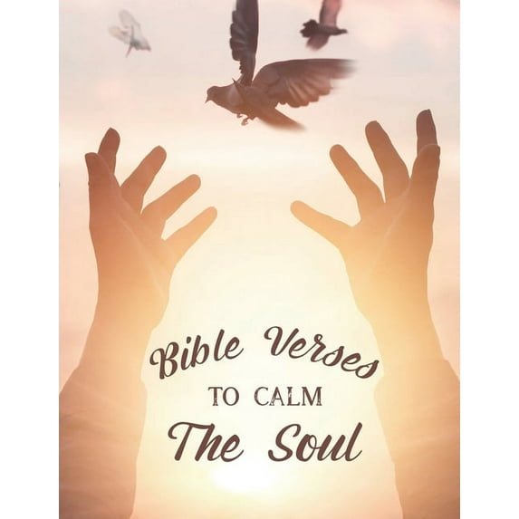 Bible Verses To Calm The Soul: Christian Faith Coloring Book For Stress Relief and Relaxation, Coloring Sheets with Beautiful Floral Designs