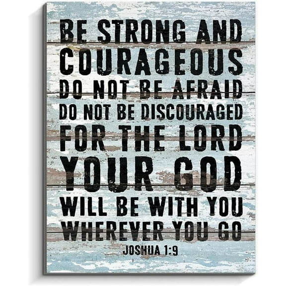Bible Verses Wall Decor Joshua 1: 9 Wall Art - Be Strong and Courageous Christian Wall Art Inspirational Wall Decor for Bedroom (rustic, 11 x 14 inch)