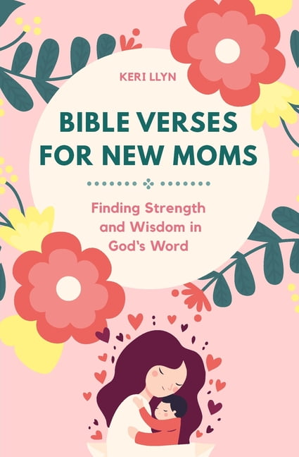 Bible Verses For New Moms