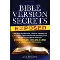 thumbnail image 1 of Pre-Owned Bible Version Secrets Exposed: Over 400 Blockbuster Editorial Memes You Can Use to Demonstrate the Shocking Truth About Modern Bible Versions: Their ... (Paperback) 0962219177 9780962219177, 1 of 1