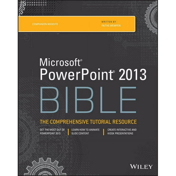 Bible (Wiley) Microsoft PowerPoint 2013 Bible: The Comprehensive Tutorial Resource, Book 810, (Paperback)