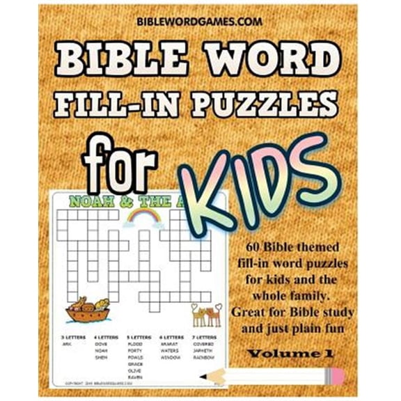 Bible Word Fill-In Puzzles for Kids: Bible Word Fill-in Puzzles for Kids Vol.1: 60 Bible themed fill-in word style puzzles for kids (Paperback)