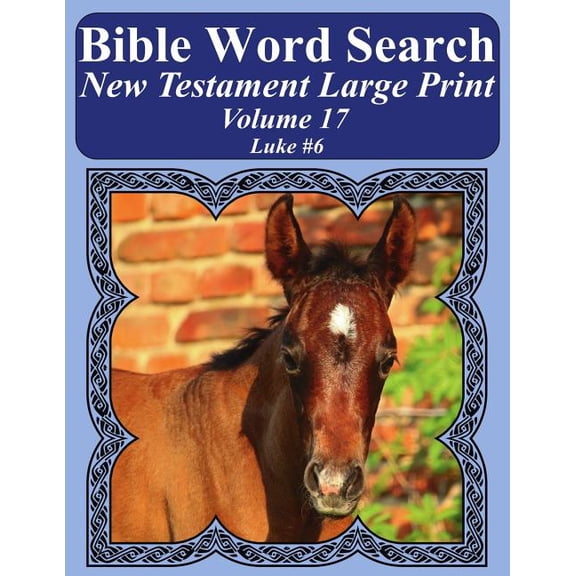 Bible Word Search New Testament Large Print Volume 17: Luke #6