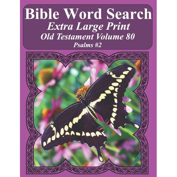 Bible Word Search Puzzles for Adults Jumbo Print Butterfly E: Bible Word Search Extra Large Print Old Testament Volume 80: Psalms #2 (Paperback)