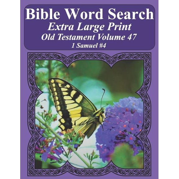 Bible Word Search Puzzles for Adults Jumbo Print Butterfly E: Bible Word Search Extra Large Print Old Testament Volume 47 : 1 Samuel #4 (Series #47) (Paperback)