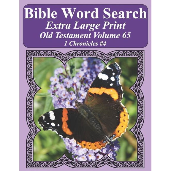Bible Word Search Puzzles for Adults Jumbo Print Butterfly E: Bible Word Search Extra Large Print Old Testament Volume 65 : 1 Chronicles #4 (Series #65) (Paperback)