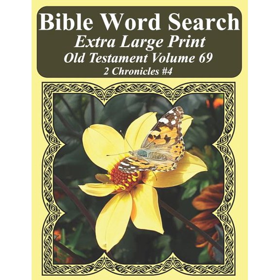 Bible Word Search Puzzles for Adults Jumbo Print Butterfly E: Bible Word Search Extra Large Print Old Testament Volume 69 : 2 Chronicles #4 (Series #69) (Paperback)