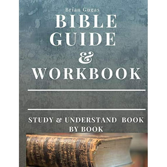 Pre-Owned Bible Workbook and Guide: Study and Understand Book by Book, 9798663803410, , Paperback,