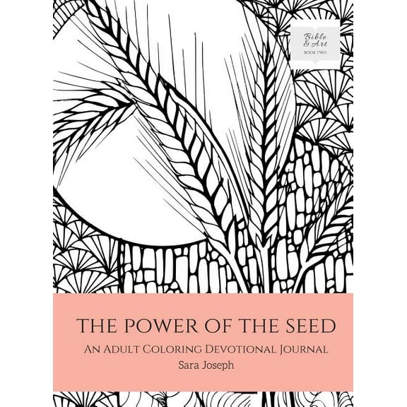 Bible and Art The Power of the Seed: An Adult Coloring Devotional Journal, Book 2, (Hardcover)
