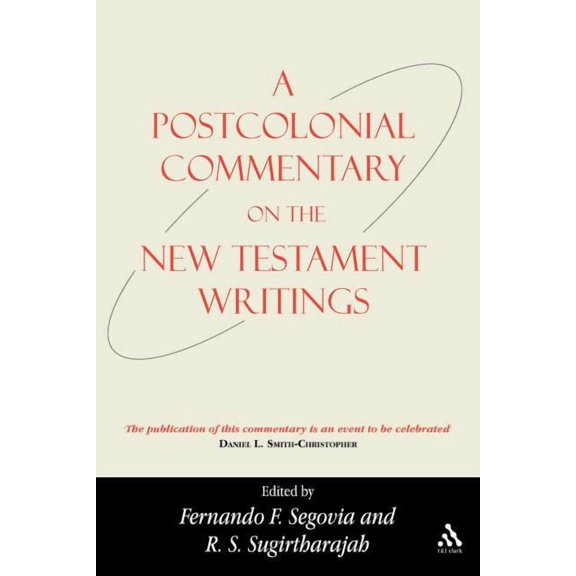 Bible and Postcolonialism A Postcolonial Commentary on the New Testament Writings, Book 13, (Paperback)