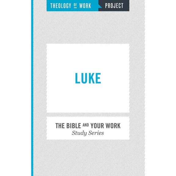 Pre-Owned Bible and Your Work Study: Theology of Work Project: Luke (Paperback)