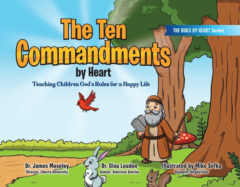 Bible by Heart The Ten Commandments by Heart: Teaching Children God's Rules for a Happy Life, Book 2, (Hardcover)