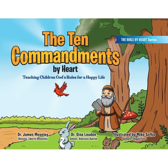 Bible by Heart The Ten Commandments by Heart: Teaching Children God's Rules for a Happy Life, Book 2, (Hardcover)