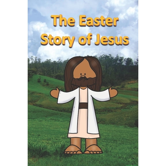 Bible for Children The Easter Story of Jesus, Book 24, (Paperback)