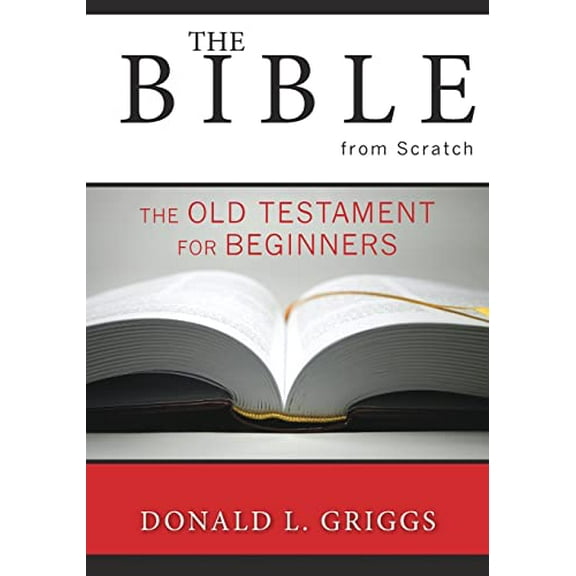 Pre-Owned The Bible from Scratch: The Old Testament for Beginners (Paperback) 0664225764 9780664225766
