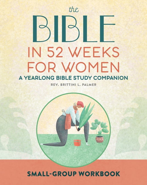 Bible in 52 Weeks Small Group Workbook: The Bible in 52 Weeks for Women: A Yearlong Bible Study Companion, (Paperback)