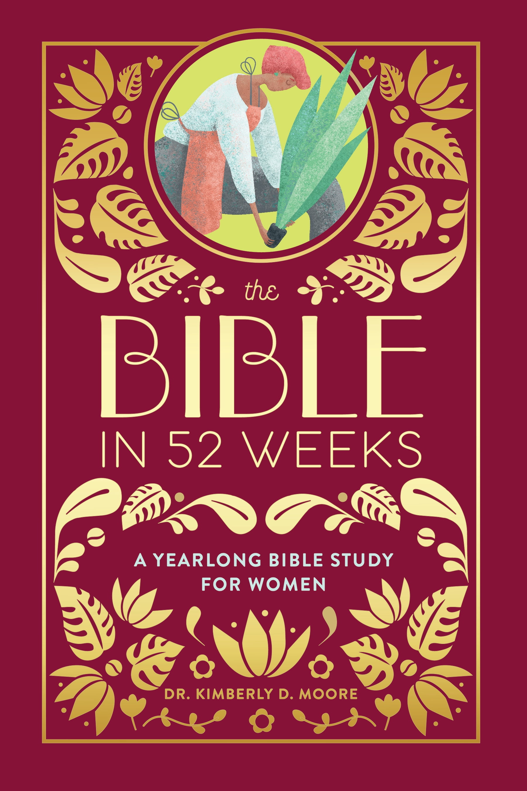 The Bible in 52 Weeks (Deluxe Edition): A Yearlong Bible Study for ...