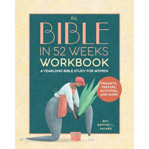 The Bible in 52 Weeks Workbook: A Yearlong Bible Study for Women (Paperback)