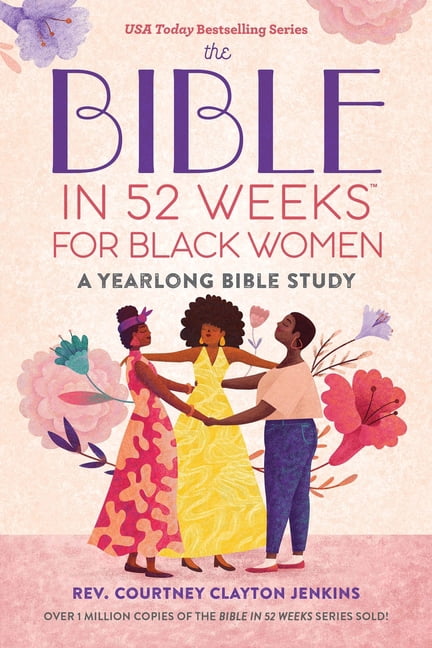 Bible in 52 Weeks The Bible in 52 Weeks for Black Women: A Yearlong ...