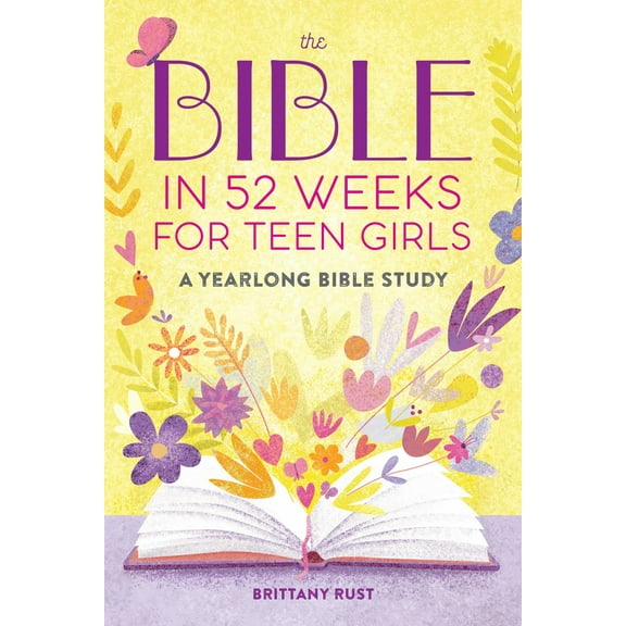 The Bible in 52 Weeks for Teen Girls: A Yearlong Bible Study (Paperback)