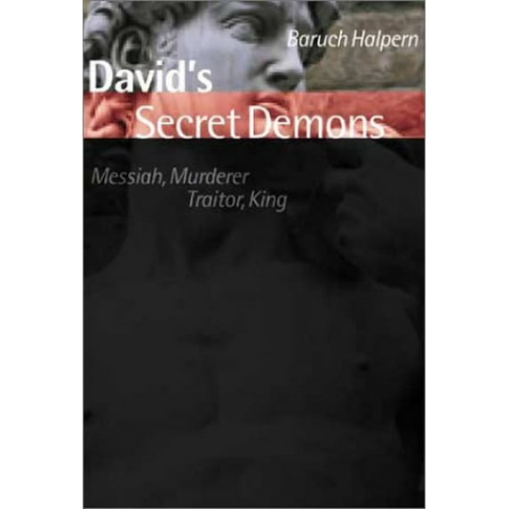 Pre-Owned David's Secret Demons: Messiah, Murderer, Traitor, King (The Bible in Its World) (Hardcover) 0802844782 9780802844781