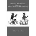 thumbnail image 1 of Bible in the Modern World Slavery, Abolitionism, and the Ethics of Biblical Scholarship, (Hardcover), 1 of 1