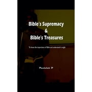 Bibles Supremacy & Bibles Treasures, Paperback