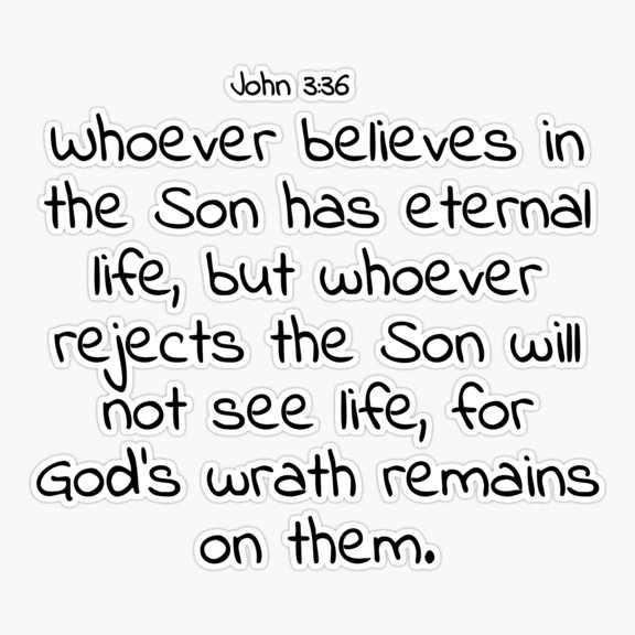 Bible verse: John 3:36 Sticker