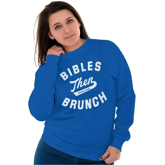 Bibles Then Brunch Funny Religious Women Plus Size Crewneck Sweatshirt Brisco Brands 3X