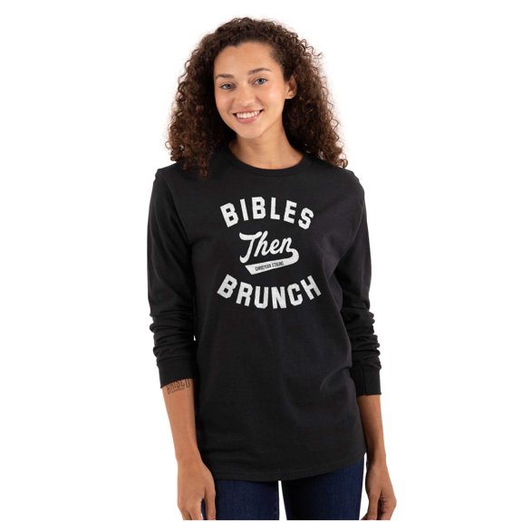 Bibles Then Brunch Funny Religious Women's Long Sleeve T Shirt Brisco Brands X