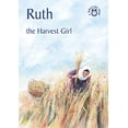 thumbnail image 1 of Pre-Owned Ruth: The Harvest Girl (Paperback) 184550173X 9781845501730, 1 of 1