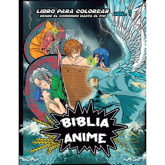 Biblia Anime Desde el Principio Hasta el Final: Biblia Anime Desde El Inicio Hasta El Final Vol 1: Libro Para Colorear (Paperback)