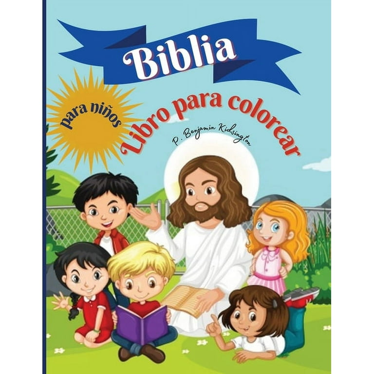 Biblia Libro para colorear para niños: Libro para colorear para niños 50  páginas llenas de historias (Paperback) by P Benjamin Kidsington 